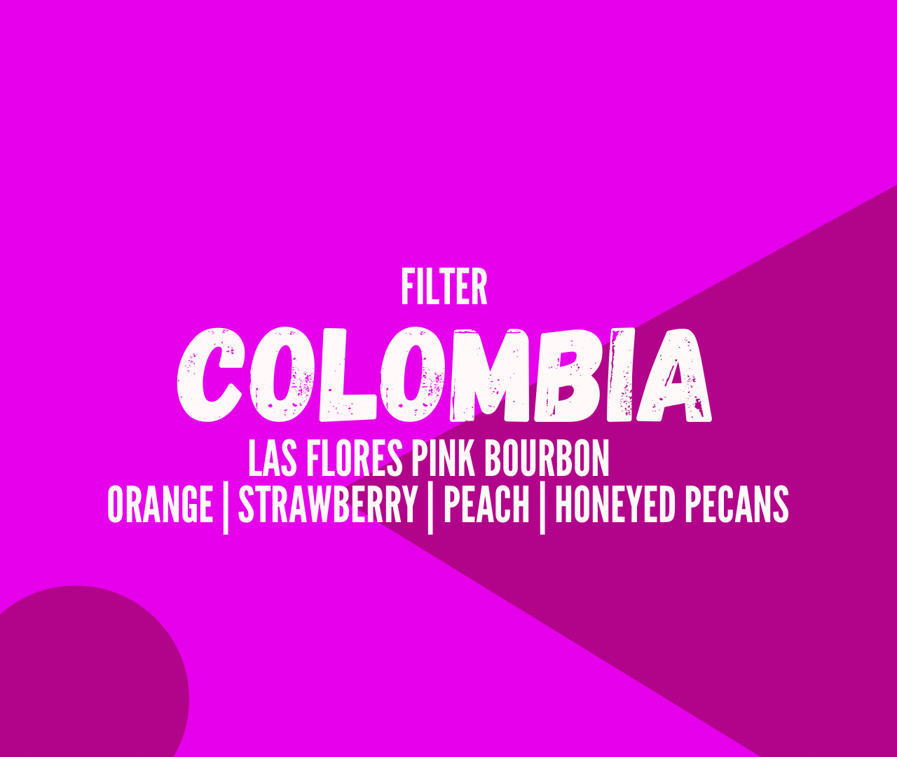 Colombia Las Flores Pink Bourbon 200g (Filter)